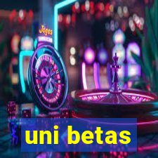 uni betas